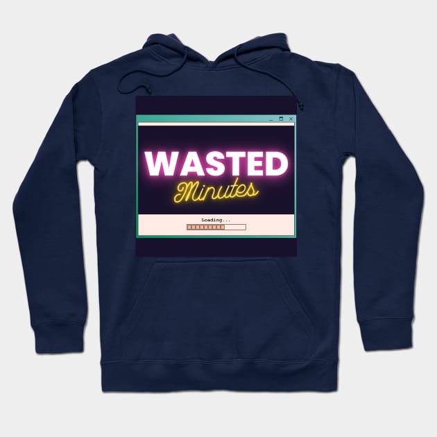 Wasted Minutes Podcast Merch Hoodie by Lsutton4
